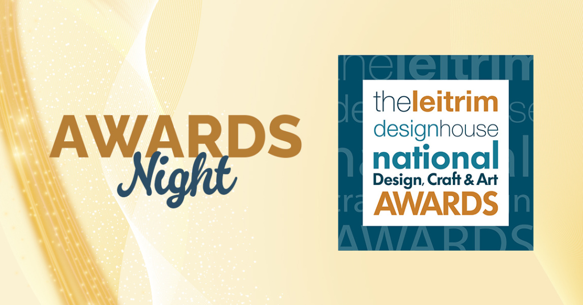 Leitrim Design House National Design Craft Art Awards